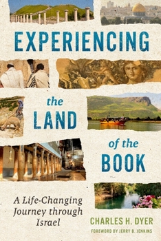 Paperback Experiencing the Land of the Book: A Life-Changing Journey Through Israel Book