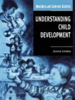 Paperback Understanding Child Development (Macmillan Caring) Book