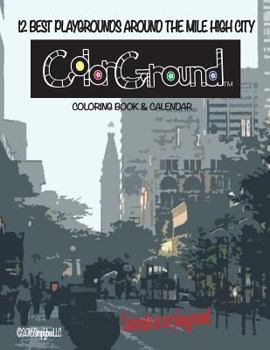 Paperback ColorGround Denver: Coloring Book & Calendar Book
