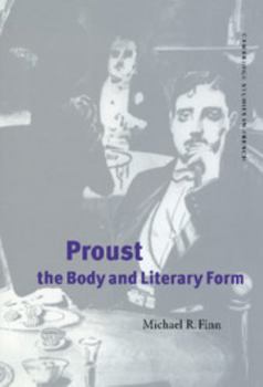 Proust, the Body and Literary Form - Book  of the Cambridge Studies in French