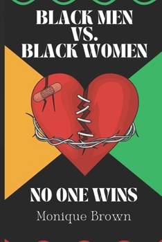 Paperback Black Men vs. Black Women: No One Wins Book