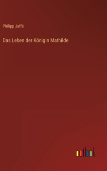 Hardcover Das Leben der Königin Mathilde [German] Book
