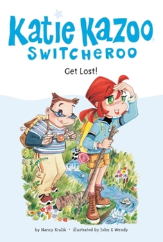 Get Lost! - Book #6 of the Katie Kazoo, Switcheroo