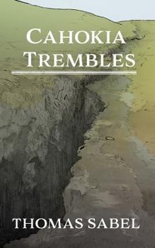 Paperback Cahokia Trembles Book