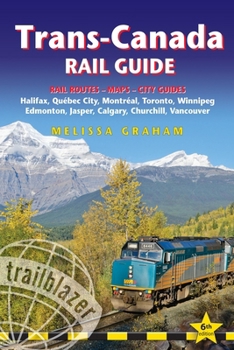 Paperback Trans-Canada Rail Guide: Includes Rail Routes and Maps Plus Guides to 10 Cities Book