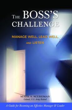 Paperback The Boss's Challenge: Manage Well, Lead Well, and Listen Book