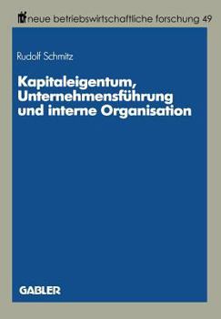 Paperback Kapitaleigentum, Unternehmensführung Und Interne Organisation [German] Book