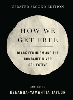 How We Get Free: Black Feminism and the Combahee River Collective