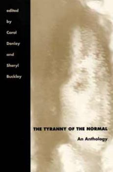 The Tyranny of the Normal: An Anthology - Book  of the Literature and Medicine