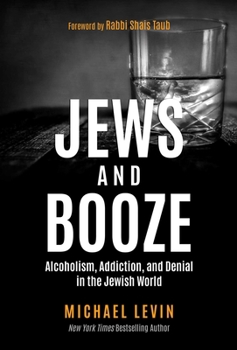 Paperback Jews and Booze: Alcoholism, Addiction, and Denial in the Jewish World Book