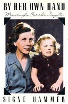 Hardcover By Her Own Hand: Memoirs of a Suicide's Daughter Book
