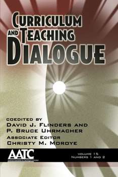 Paperback Curriculum and Teaching Dialogue Vol 15 Issue 1 & 2 Book