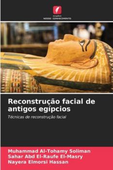 Reconstrução facial de antigos egípcios (Portuguese Edition)