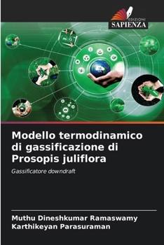 Paperback Modello termodinamico di gassificazione di Prosopis juliflora [Italian] Book