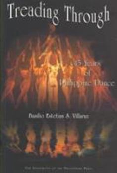 Paperback Treading Through: 45 Years of Philippine Dance Book