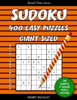 Paperback Sudoku 400 Easy Puzzles Giant Sized. One Gigantic 8" Square Puzzle Per Page. Solutions Included: A Break Time Series Book