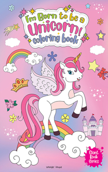 Paperback I Am Born to Be a Unicorn Coloring Book - Giant Book Series: Jumbo Sized Colouring Book for Children Book