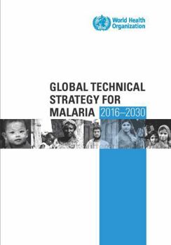 Paperback Global Technical Strategy for Malaria 2016-2030 Book
