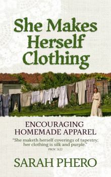 She Makes Herself Clothing : Encouraging Homemade Apparel