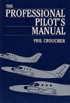 Paperback The Professional Pilot's Manual Book