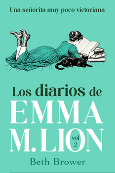 The Unselected Journals of Emma M. Lion: Vol. 2