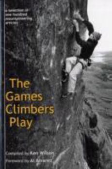 Paperback The Games Climbers Play 2005: A Selection of 100 Mountaineering Articles Book