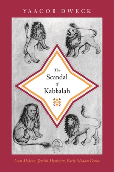 Paperback The Scandal of Kabbalah: Leon Modena, Jewish Mysticism, Early Modern Venice Book