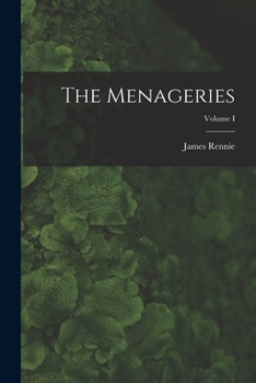 Paperback The Menageries; Volume I Book