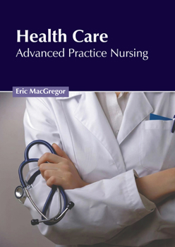 Hardcover Health Care: Advanced Practice Nursing Book