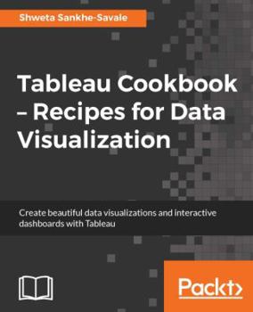 Paperback Tableau Cookbook - Recipes for Data Visualization Book