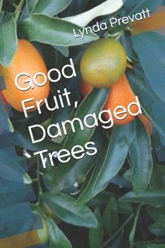 Paperback Good Fruit, Damaged Trees Book