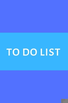 Paperback To Do List: Daily Checklist Notebook; Daily Checklist Journal; Daily Tasks Checklist; Blue To Do List Book; Plain Blue Checklist; Book