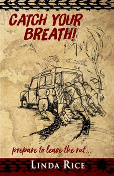 Paperback Catch Your Breath!: prepare to leave the rut . . . Book