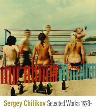 Hardcover Selected Works 1978-: Sergey Chilikov Book