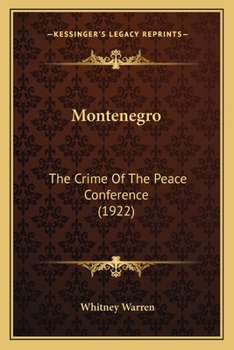 Paperback Montenegro: The Crime Of The Peace Conference (1922) Book