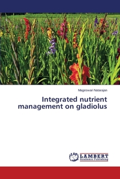 Paperback Integrated Nutrient Management on Gladiolus Book