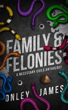 Paperback Family & Felonies: A Necessary Evils Anthology Book