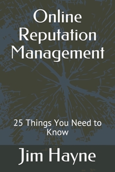 Paperback Online Reputation Management: 25 Things You Need to Know Book