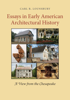 Paperback Essays in Early American Architectural History: A View from the Chesapeake Book