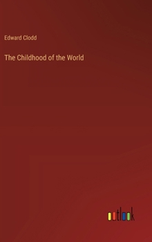 Hardcover The Childhood of the World Book