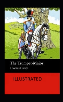 Paperback The Trumpet-Major Illustrated Book