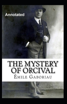 Paperback The Mystery of Orcival Annotated Book
