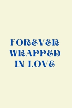 Paperback Forever Wrapped in Love Book