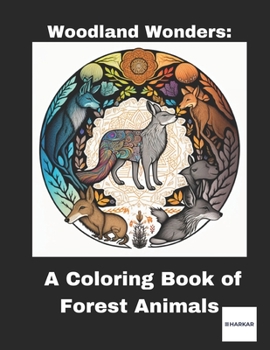 Paperback Woodland Wonders: A Coloring Book of Forest Animals Book