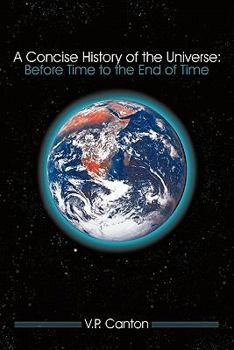 Paperback A Concise History of the Universe: Before Time to the End of Time Book