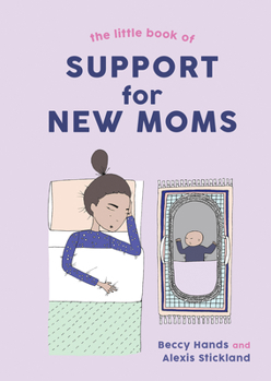 Hardcover The Little Book of Support for New Moms Book