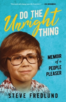 Paperback Do the Unright Thing: Memoir of a People Pleaser Book