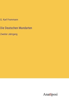 Hardcover Die Deutschen Mundarten: Zweiter Jahrgang [German] Book