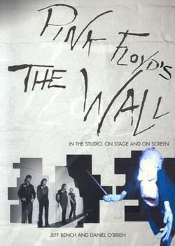 Paperback Pink Floyd's the Wall: In the Studio, on Stage and on Screen Book
