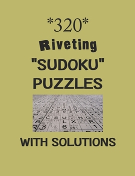 Paperback 320 Riveting "Sudoku" puzzles with Solutions: sudoku puzzles books Book